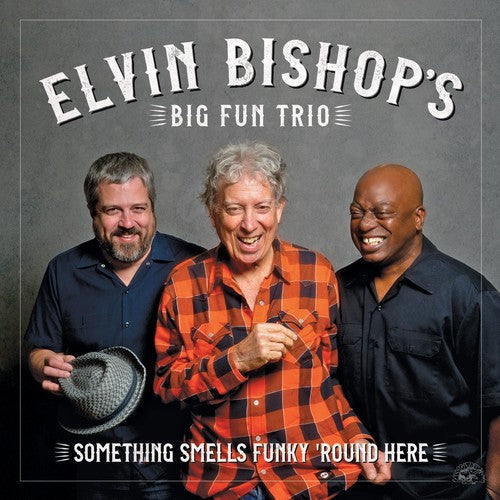 Elvin Bishop: Something Smells Funky 'round Here - COMPACT DISCS