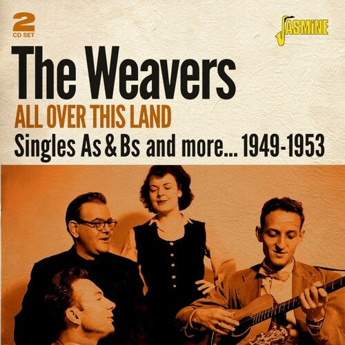 The Weavers: All Over This Land: Singles As & Bs & More, 1949-1953 - OriginalRecordings Remastered - COMPACT DISCS