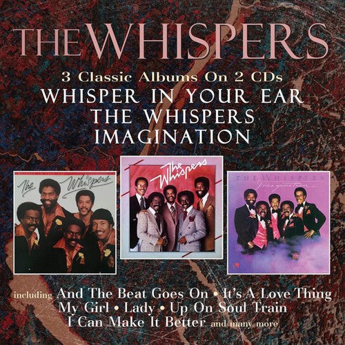 The Whispers: Whisper In Your Ear / Whispers / Imagination - COMPACT DISCS