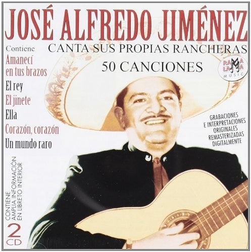 Jose Alfredo Jimenez: Canta Sus Propias Rancheras 50 Canciones - COMPACT DISCS