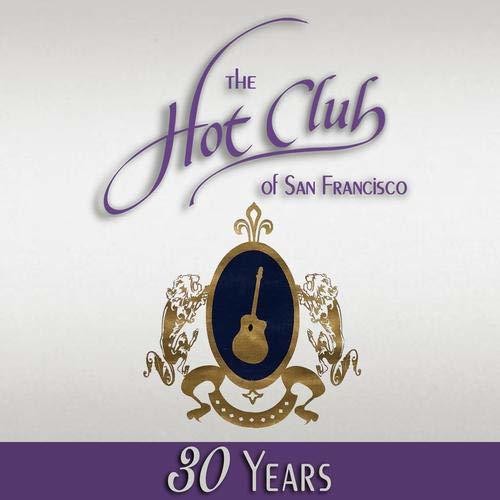 The Hot Club of San Francisco: Hot Club of SF 30 Years - COMPACT DISCS