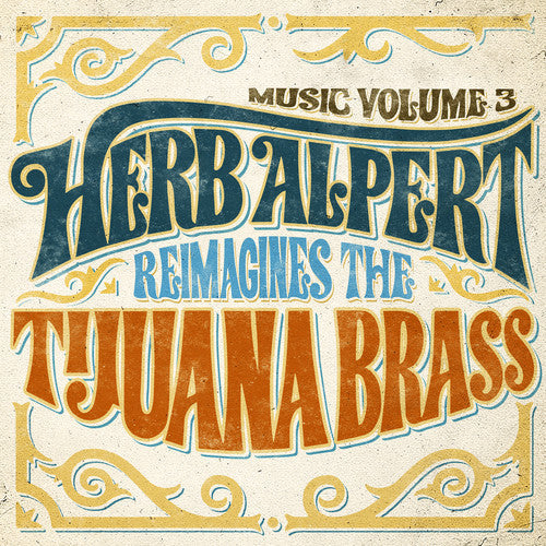 Herb Alpert: Music Volume 3 - Herb Alpert Reimagines The Tijuana Brass - COMPACT DISCS