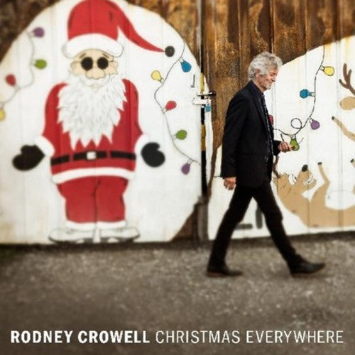 Rodney Crowell: Christmas Everywhere - COMPACT DISCS