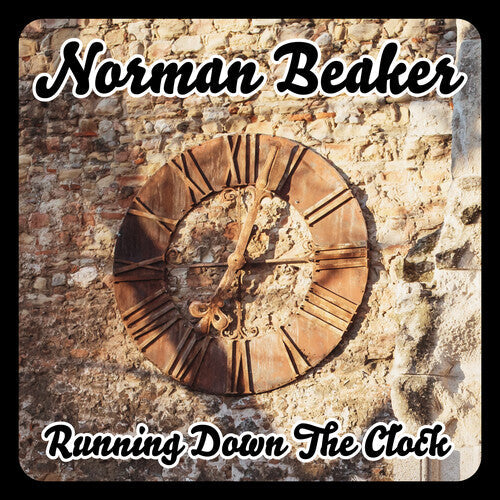 Norman Beaker: Running Down The Clock - COMPACT DISCS
