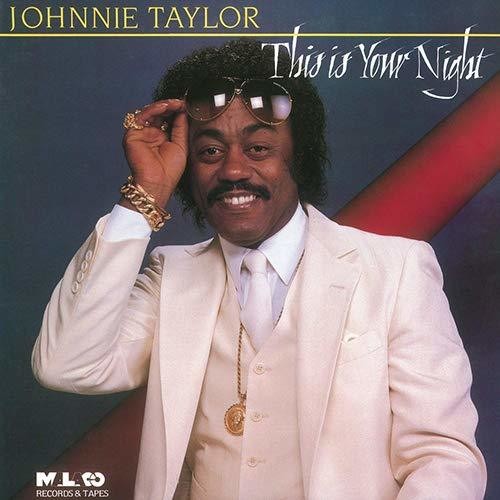 Johnnie Taylor: This Is Your Night - COMPACT DISCS