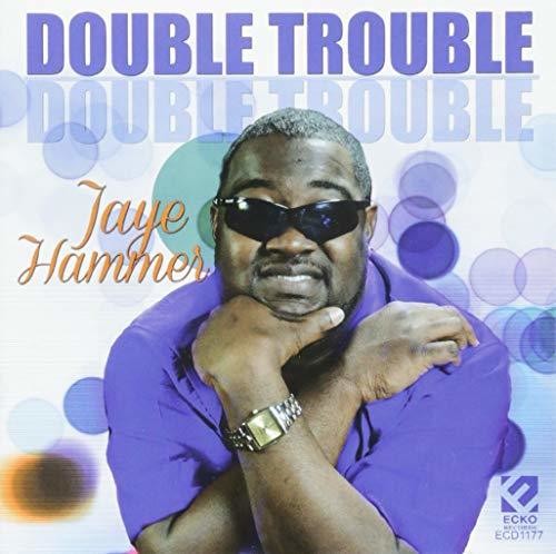 Jaye Hammer: Double Trouble - COMPACT DISCS