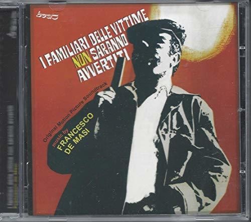 Francesco de Masi: I Familiari Delle Vittime Non Saranno (Crime Boss) (Original Soundtrack) - COMPACT DISCS
