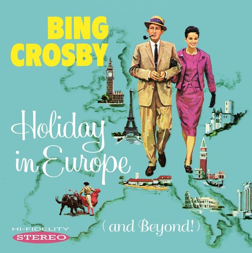 Bing Crosby: Bing Crosby: Holiday in Europe (And Beyond!) - COMPACT DISCS