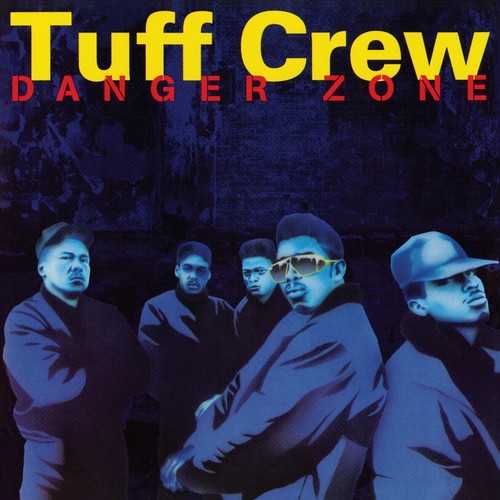 Tuff Crew: Danger Zone - COMPACT DISCS