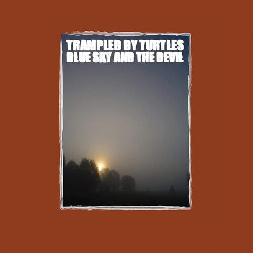 Trampled by Turtles: Blue Sky & The Devil - VINYL