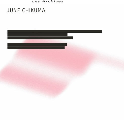June Chikuma: Les Archives - VINYL