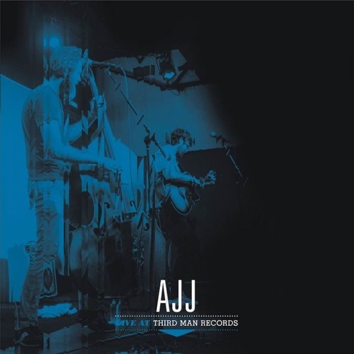 AJJ: Live At Third Man Records - VINYL