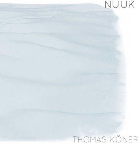 Thomas Koner: Nuuk - VINYL