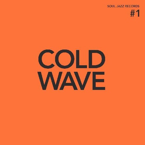 Soul Jazz Records Presents: Cold Wave #1 - COMPACT DISCS