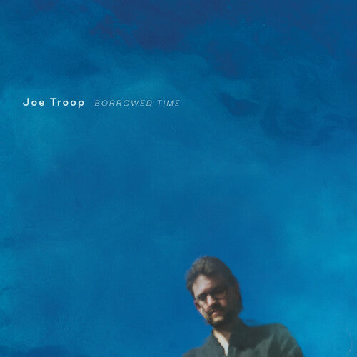 Joe Troop: Borrowed Time - COMPACT DISCS
