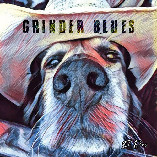 Grinder Blues: El Dos - COMPACT DISCS