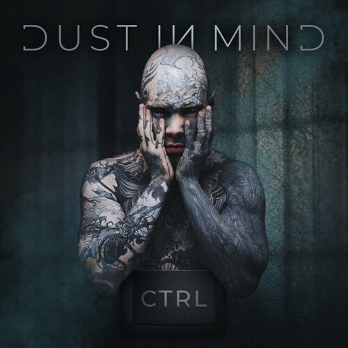 Dust In Mind: Ctrl - COMPACT DISCS