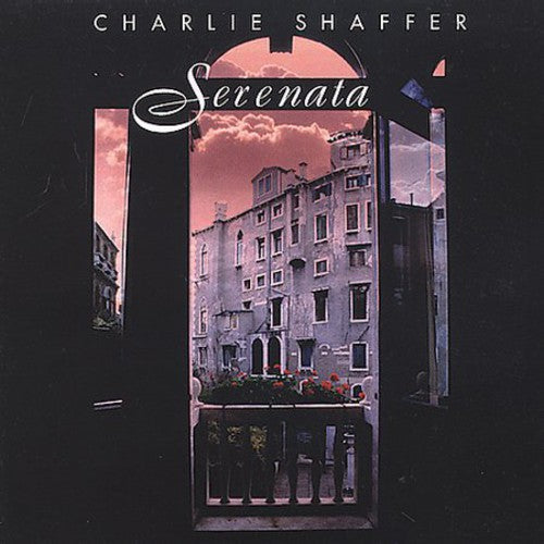 Charlie Shaffer: Serenata - COMPACT DISCS