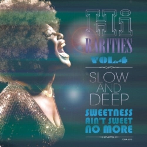 Hi Rarities 4: Slow & Deep - Sweetness Ain't Sweet: Hi Rarities Vol 4: Slow & Deep - Sweetness Ain't Sweet No More / Various - COMPACT DISCS