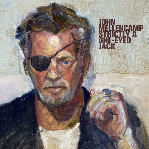John Mellencamp: Strictly A One-Eyed Jack - COMPACT DISCS