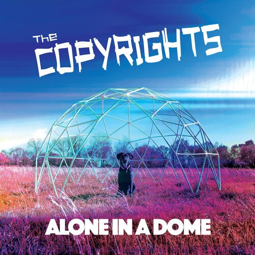 The Copyrights: Alone In A Dome - VINYL