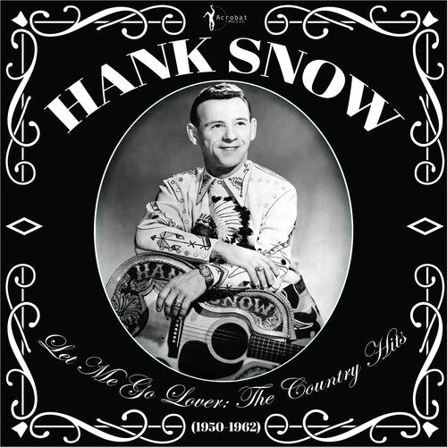 Hank Snow: Let Me Go Lover: The Country Hits 1950-62 - VINYL