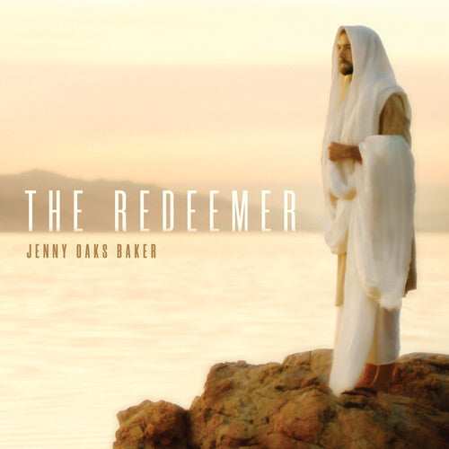 Jenny Oaks Baker: The Redeemer - COMPACT DISCS