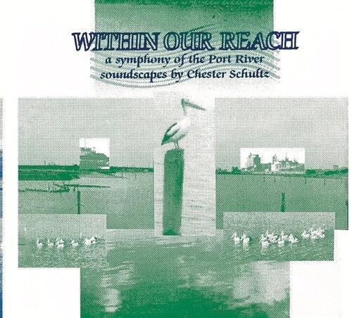 Chester Schultz: Within Our Reach - COMPACT DISCS