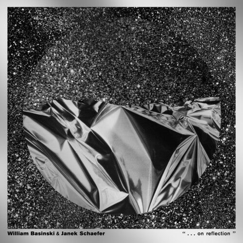 William Basinski: ". . . On Reflection" - Metallic Silver - VINYL