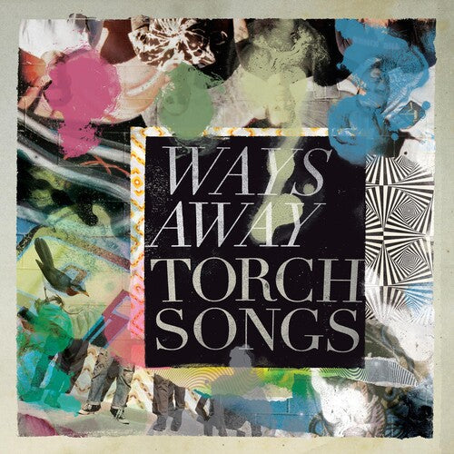Ways Away: TORCH SONGS - VINYL