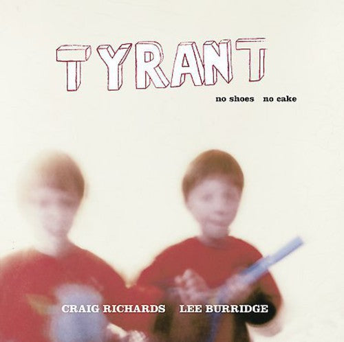 Tyrant: Tyrant 2-No Shoes No Cake - VINYL