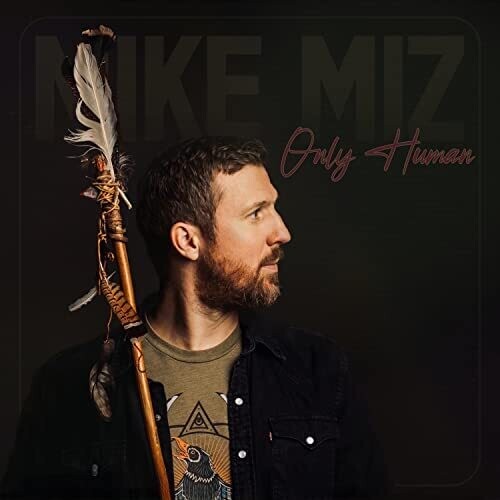 Mike Miz: Only Human - VINYL