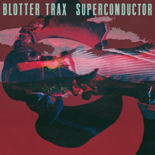 Blotter Trax: Superconductor - VINYL