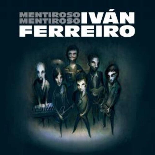 Ivan Ferreiro: Mentiroso Mentiroso - VINYL