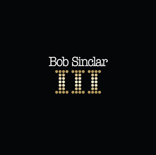 Bob Sinclar: III - VINYL