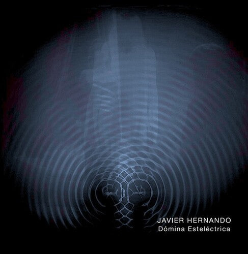 Javier Hernando: Domina Estelectrica - VINYL