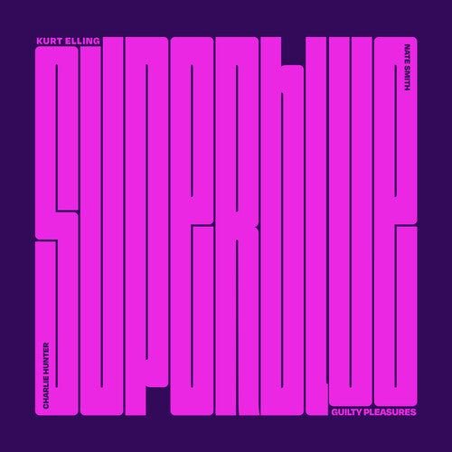 Kurt Ellling: Superblue: Guilty Pleasures - VINYL