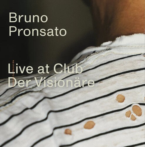 Bruno Pronsato: Live At Club Der Visionare - VINYL
