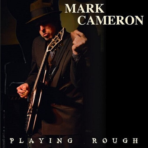 Mark Cameron: Playing Rough - VINYL