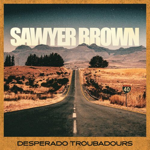 Sawyer Brown: Desperado Troubadours - VINYL