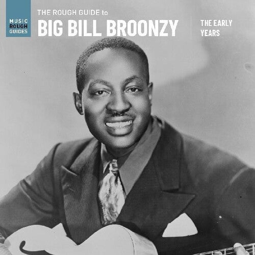 Big Bill Broonzy: The Rough Guide To Big Bill Broonzy: The Early Years - VINYL