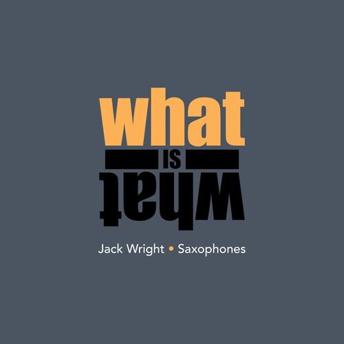 Jack Wright: What Is What - COMPACT DISCS
