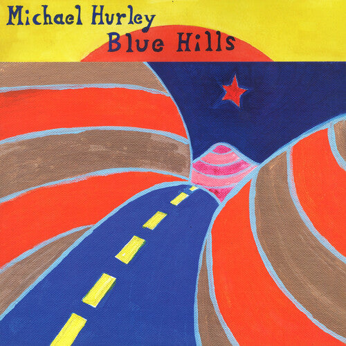 Michael Hurley: Blue Hills - VINYL