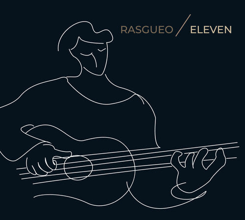 Rasgueo: Eleven - COMPACT DISCS