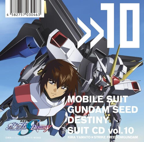 Mobile Suit Gundam Seed: Mobile Suit Gundam Seed Destiny Suit Cd Vol. 10: Kira Yamato / Strike Freedom Gund - COMPACT DISCS
