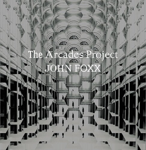 John Foxx: The Arcades Project - VINYL