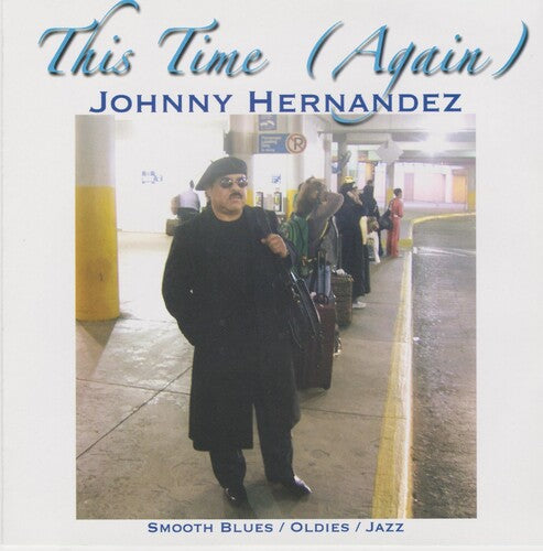 Johnny Hernandez: This Time (Again) - COMPACT DISCS
