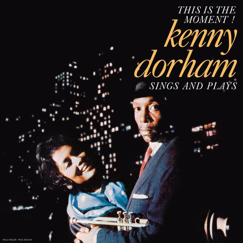 Kenny Dorham: This Is the Moment: Sings and Plays - VINYL