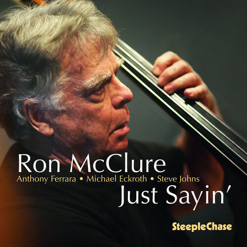 Ron McClure: Just Sayin' - COMPACT DISCS