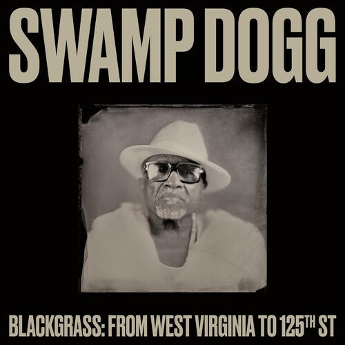 Swamp Dogg: Blackgrass: From West Virginia To 125th St - VINYL
